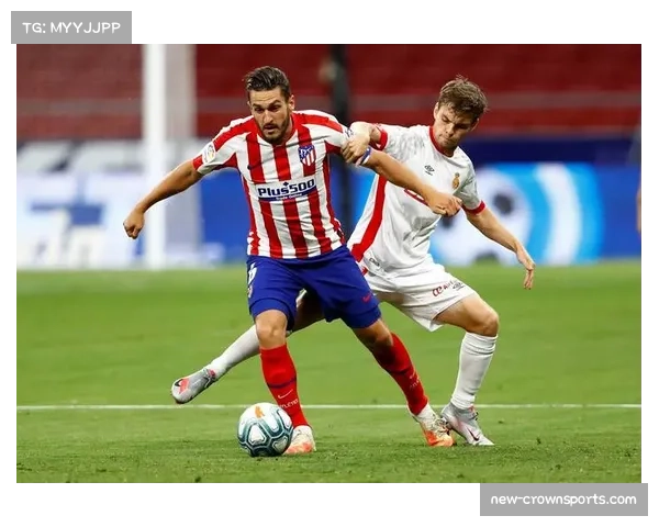 预期助攻视角下 解析马竞进攻效率提升关键因素 预期助攻视角下 解析马竞进攻效率提升关键因素